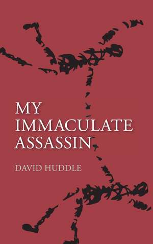 My Immaculate Assassin de David Huddle