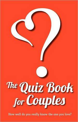 The Quiz Book for Couples de Lovebook