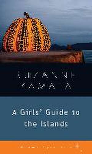 Girls' Guide to the Islands de Suzanne Kamata