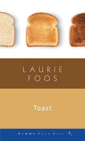 Toast de Laurie Foos