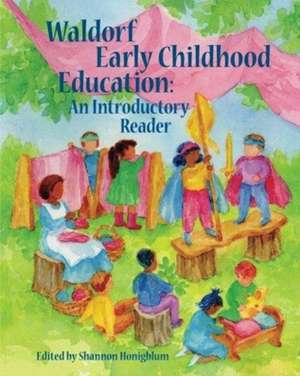 Waldorf Early Childhood Education de Shannon Honigblum