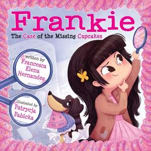 Frankie: The Case of the Missing Cupcakes de Francesca Elena Hernandez