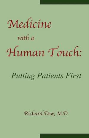 Medicine with a Human Touch de Richard Dew