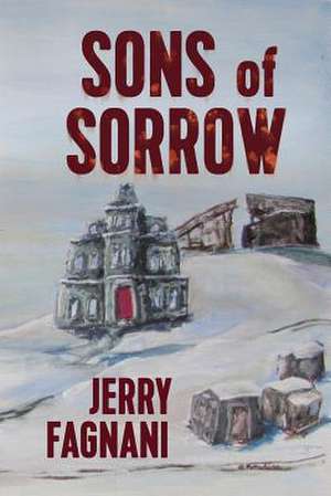 Sons of Sorrow de Jerry Fagnani