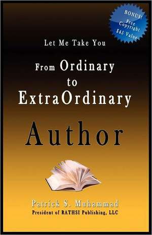 From Ordinary to Extraordinary Author de Patrick S. Muhammad