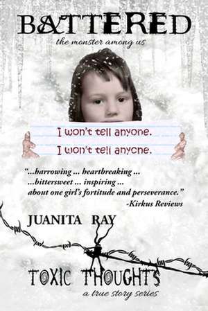 Battered: The Monster Among Us de Juanita Ray