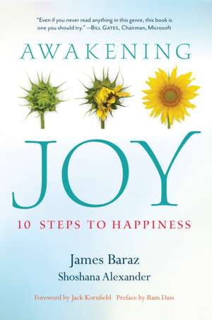 Awakening Joy: 10 Steps to Happiness de James Baraz