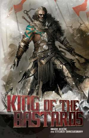 King of the Bastards de Steven L. Shrewsbury