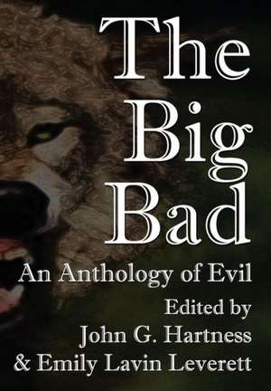 The Big Bad de John G. Hartness