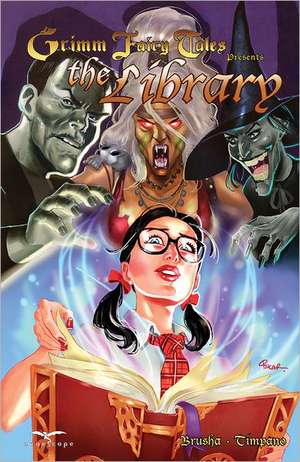 Grimm Fairy Tales: The Library de Joe Brusha