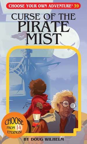 The Curse of the Pirate Mist de Doug Wilhelm