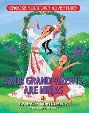 Your Grandparents Are Ninjas de Anson Montgomery