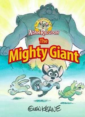 ADV OF ADAM RACCOON MIGHTY GIA de Glen Keane