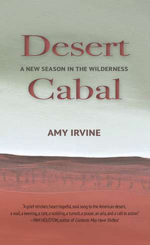 Desert Cabal de Amy Irvine