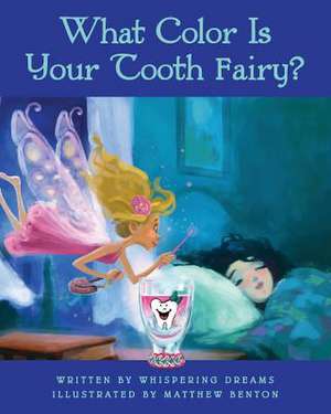 What Color Is Your Tooth Fairy de Whispering Dreams