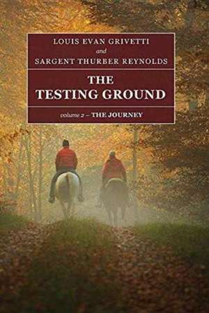 The Testing Ground - The Journey de Louis Evan Grivetti