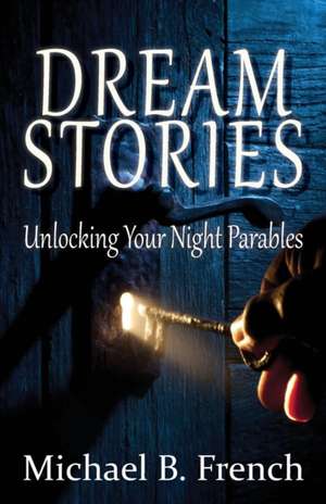 Dream Stories de Michael B. French