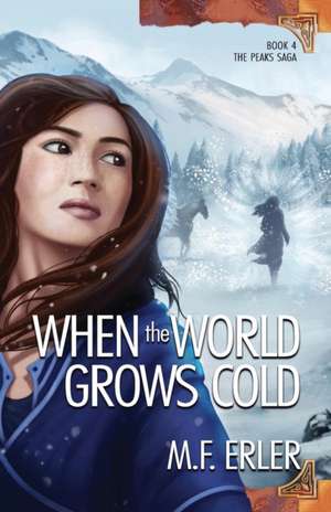 When the World Grows Cold de M. F. Erler