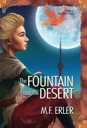 The Fountain and the Desert de M. F. Erler