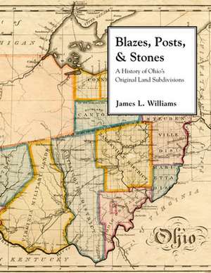 Blazes, Posts & Stones de James L. Williams