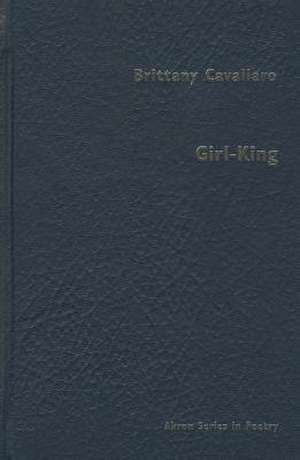 Girl-King de Brittany Cavallaro