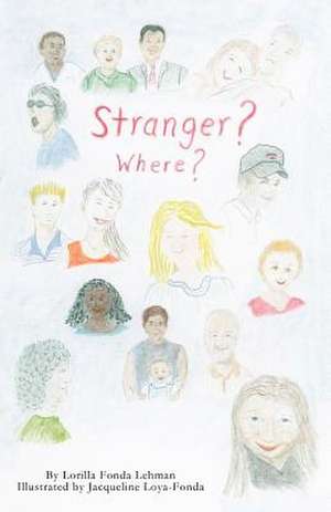 Stranger? Where? de Lorilla Lehman