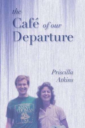 The Cafe of Our Departure: A Journal of Queer Male Fiction de Priscilla Atkins