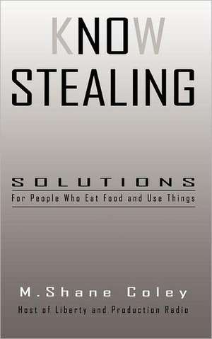 Know Stealing de M Shane Coley