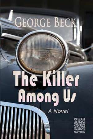 The Killer Among Us de George Beck