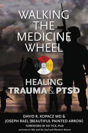 Walking the Medicine Wheel de David Kopacz