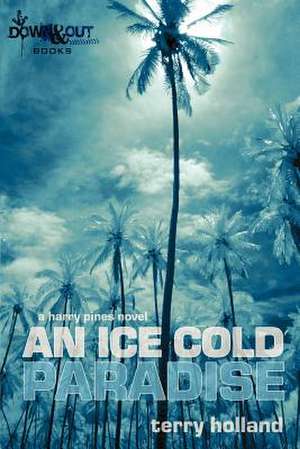 An Ice Cold Paradise: Harry Pine Adventures