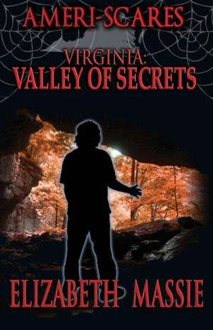 Ameri-Scares: Valley of Secrets de Elizabeth Massie