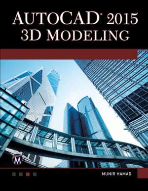 AutoCAD 2015 3D Modeling de Munir Hamad