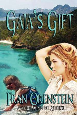 Gaia's Gift de Fran Orenstein