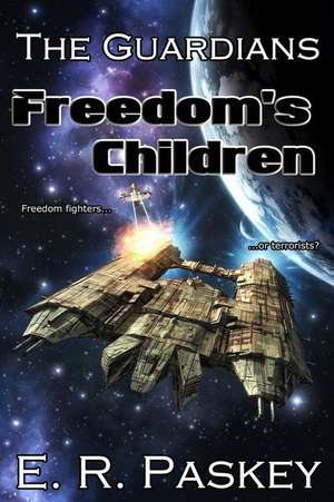 Freedom's Children de E. R. Paskey