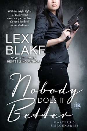 Nobody Does It Better de Lexi Blake