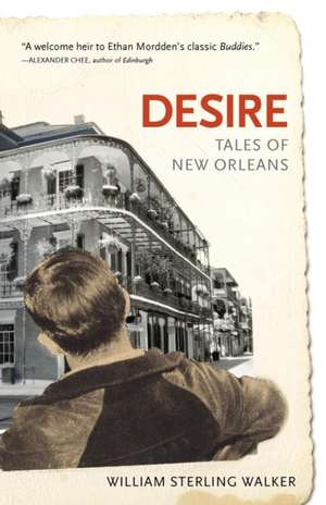 Desire: Tales of New Orleans de William Sterling Walker