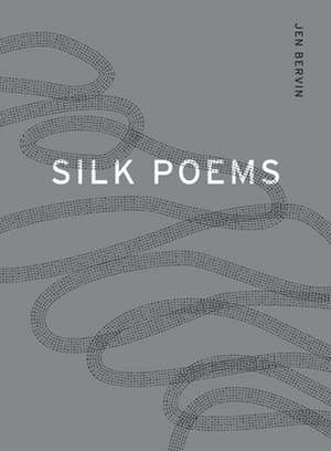 Silk Poems de Jen Bervin