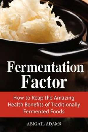 Fermentation Factor de Abigail Adams