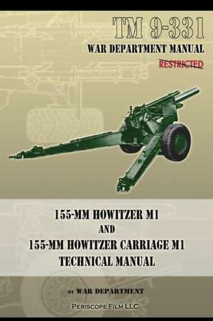 TM 9-331 155-MM Howitzer M1 and 155-MM Howitzer Carriage M1: Technical Manual