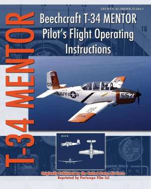 Beechcraft T-34 Mentor Pilot's Flight Operating Instructions de United States Air Force