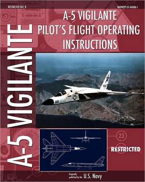 A-5 Vigilante Pilot's Flight Operating Instructions de U.S. Navy