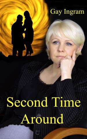 Second Time Around de Gay Ingram