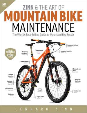 Zinn & the Art of Mountain Bike Maintenance: The World's Best-Selling Guide to Mountain Bike Repair de Lennard Zinn