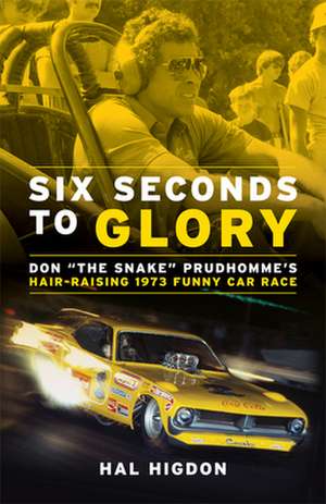 Six Seconds to Glory de Higdon Hal