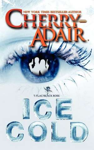 Ice Cold de Cherry Adair