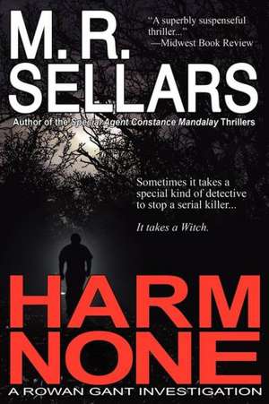 Harm None de M. R. Sellars