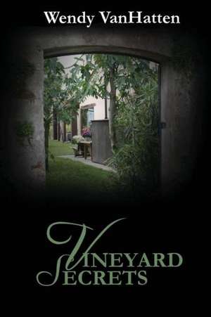 Vineyard Secrets de Wendy Vanhatten