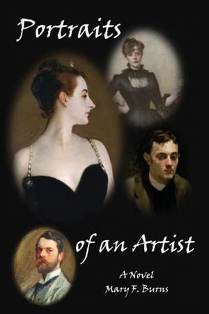 Portraits of an Artist de Mary F. Burns