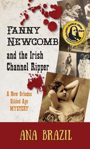 Fanny Newcomb and the Irish Channel Ripper de Ana Brazil